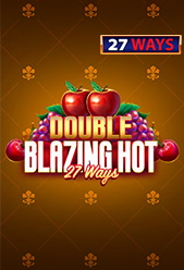 Double Blazing Hot 27 Ways