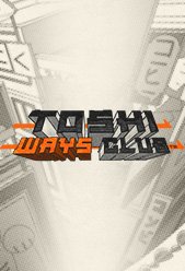 Toshi Ways Club™