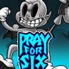 Pray For Six™