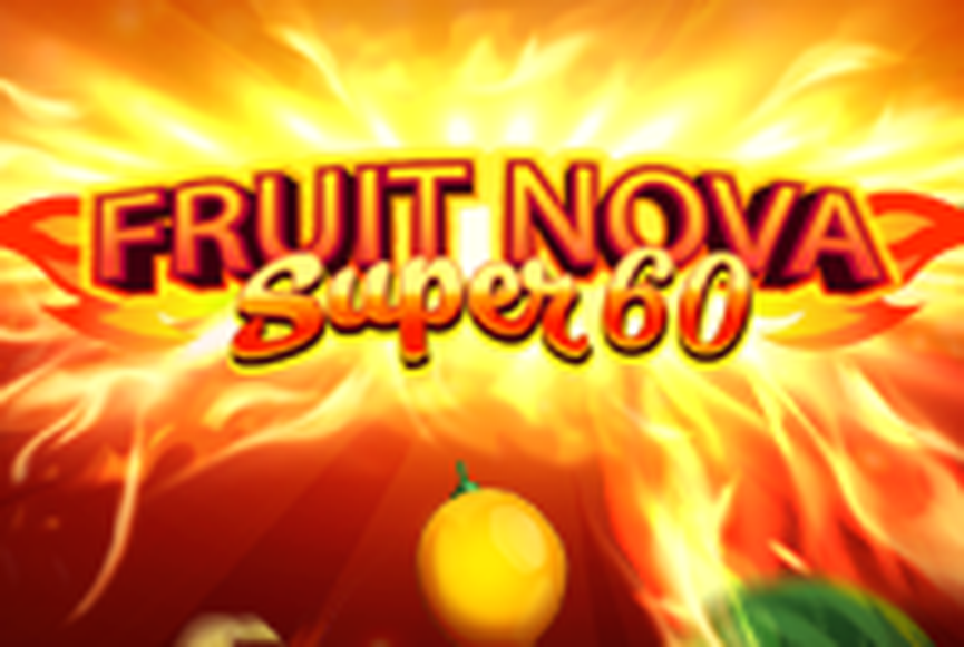 Fruit Super Nova 60