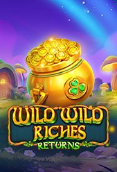 Wild Wild Riches Returns