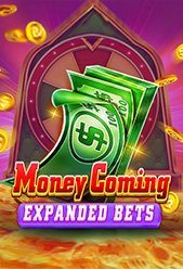 Money Coming Expanded Bets