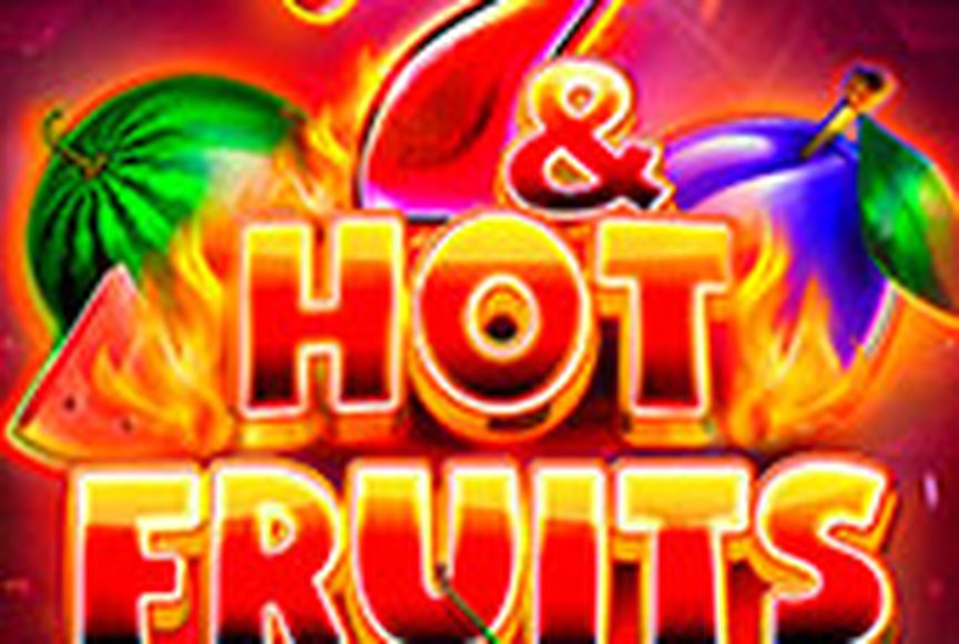 7 & Hot Fruits