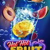 Hot Hot Fruit