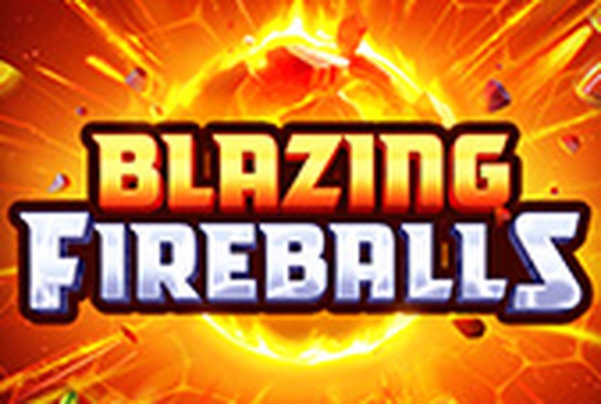 Blazing Fireballs