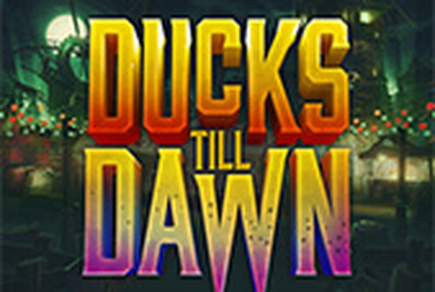 Ducks Till Dawn