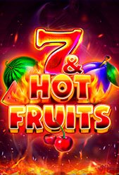 7 & Hot Fruits