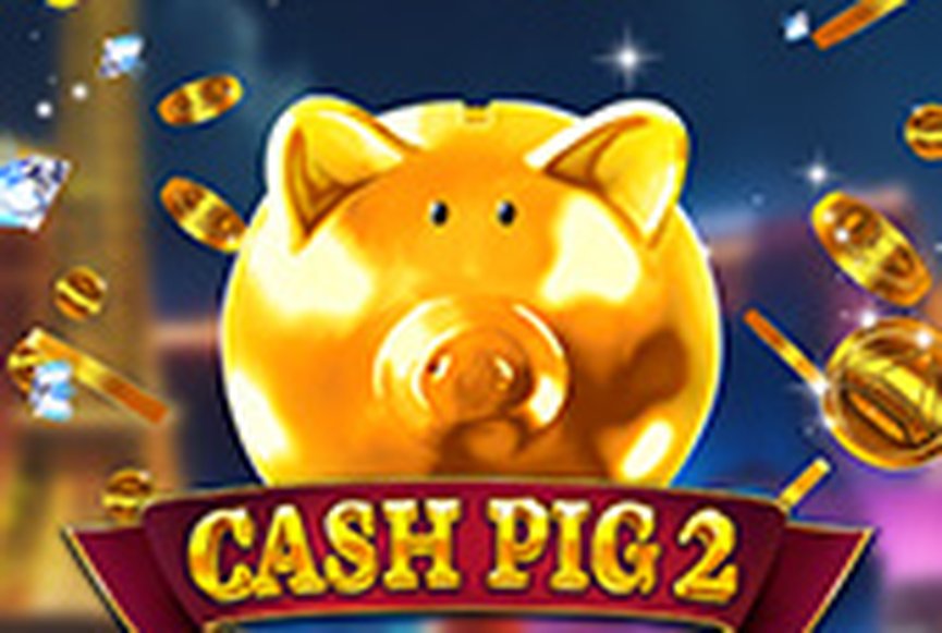 Cash Pig 2