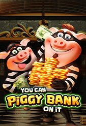 You Can Piggy Bank On It