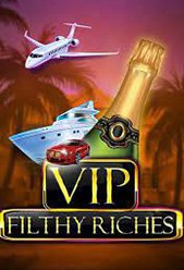 VIP Filthy Riches