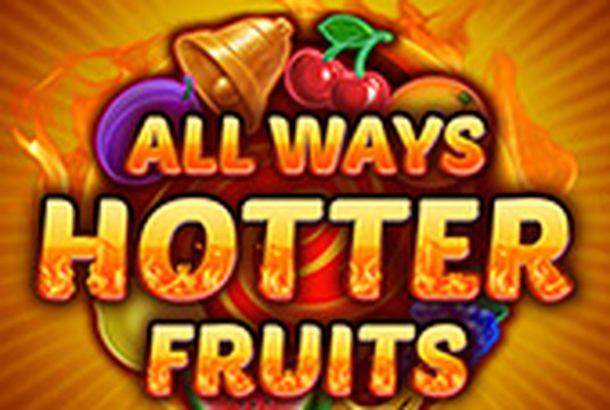 Allways Hotter Fruits
