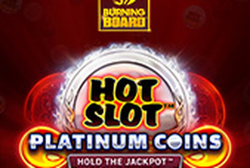Hot Slot™: Platinum Coins Burning Board™